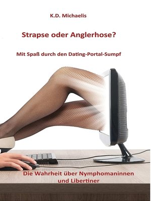 cover image of Strapse oder Anglerhose? Mit Spaß durch den Dating-Portal-Sumpf
